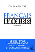 Couverture du livre « Français radicalisés enquête » de Dounia Bouzar aux éditions Ditions De L'atelier
