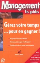 Couverture du livre « Gerer votre temps ... pour en gagner » de Daniel Latrobe aux éditions Esf