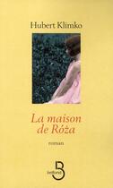 Couverture du livre « La maison de Róza » de Hubert Klimko aux éditions Belfond