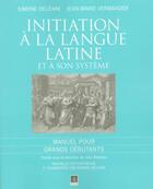 Couverture du livre « Initiation A La Langue Latine Et A Son Systeme » de Simone Deleani et Jean-Marie Vermander aux éditions Cdu Sedes