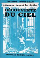 Couverture du livre « L'homme devant les étoiles ; découverte du ciel » de Pierre Rousseau aux éditions Nel