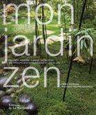 Couverture du livre « Mon petit jardin zen » de Pierre Nessmann et Philippe Perdereau et Brigitte Perdereau aux éditions La Martiniere