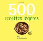 Couverture du livre « 500 recettes légères » de Deborah Gray aux éditions La Martiniere