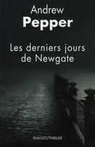 Couverture du livre « Les derniers jours de Newgate » de Andrew Pepper aux éditions Rivages