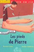 Couverture du livre « Les Pieds De Pierre » de Bernard Friot et Aurelie Guillerey aux éditions Milan