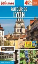 Couverture du livre « Guide petit futé ; départements ; autour de Lyon ; édition 2016-2017 » de  aux éditions Le Petit Fute