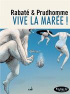 Couverture du livre « Vive la marée ! » de Pascal Rabaté et David Prudhomme aux éditions Futuropolis