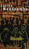 Couverture du livre « Les crapauds-brousse » de Tierno Monenembo aux éditions Points