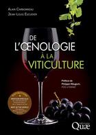 Couverture du livre « De l'oenologie à la viticulture » de Alain Carbonneau et Jean-Louis Escudier aux éditions Quae