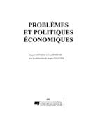 Couverture du livre « Problèmes et politiques économiques » de Jacques Pelletier et Jacques Raynaud et Yvan Stringer aux éditions Pu De Quebec
