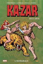 Couverture du livre « Ka-Zar : Intégrale vol.2 : 1973-1974 » de Don Heck et Steve Gerber et Ross Andru et Mike Friedrich aux éditions Panini