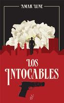 Couverture du livre « Los intocables Tome 2 : La guerre des cartels » de Amar Lune aux éditions Archipel