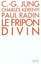 Couverture du livre « Le fripon divin un mythe indien » de Carl Gustav Jung aux éditions Georg