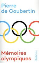 Couverture du livre « Mémoires olympiques » de Pierre De Coubertin aux éditions Omnia