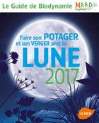 Couverture du livre « Faire son potager et son verger avec la lune 2017 » de  aux éditions Eugen Ulmer