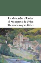 Couverture du livre « Le monastère d'Urdax ; el monasterio de Urdax ; the monastery of Urdax » de Marc Etcheverry aux éditions La Decouvrance