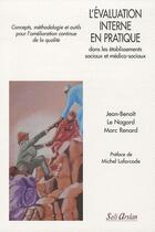 Couverture du livre « L'évaluation interne en pratique dans les établissements sociaux et médico-sociaux » de Le Nagard et Renard aux éditions Seli Arslan