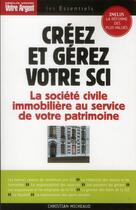 Couverture du livre « Créez et gérez votre SCI » de Christian Micheaud aux éditions Mieux Vivre Votre Argent