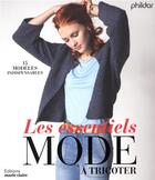 Couverture du livre « Les essentiels mode à tricoter ; 15 modèles indispensables » de  aux éditions Marie-claire