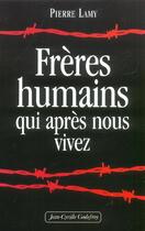 Couverture du livre « Freres humains apres nous vivez » de Pierre Lamy aux éditions Jean-cyrille Godefroy