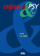 Couverture du livre « Enfances & psy 010 - la nuit » de  aux éditions Eres