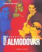 Couverture du livre « Pedro Almodovar » de Frederic Strauss aux éditions Cahiers Du Cinema