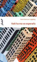 Couverture du livre « Keit ha ma vo esperans » de Yann-Vadezour Lagadeg aux éditions Emgleo Breiz