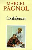 Couverture du livre « Confidences » de Marcel Pagnol aux éditions Fallois