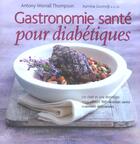 Couverture du livre « Gastronomie sante pour diabetiques » de Azmina Govindji et Antony Worrall-Thompson aux éditions Saint-jean Editeur