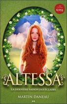 Couverture du livre « Altessa t.1 ; la dernière saison des éclairs » de Martin Daneau aux éditions Ada