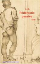 Couverture du livre « Pédérastie passive » de L.-B. aux éditions Gaykitschcamp