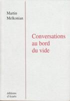 Couverture du livre « Conversations au bord du vide » de Martin Melkonian aux éditions Ecarts