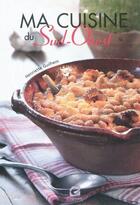 Couverture du livre « Ma cuisine du Sud-Ouest » de Henriette Guilhem aux éditions Empreinte