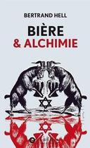 Couverture du livre « Bière & alchimie » de Betrand Hell aux éditions L'oeil D'or