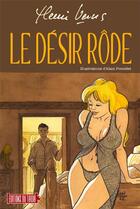 Couverture du livre « Le désir rode » de Alain Poncelet et Henri Vernes aux éditions Ediitons Du Tiroir