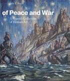 Couverture du livre « Of peace and war ; a spanish collection of russian art » de John E. Bowlt aux éditions Skira