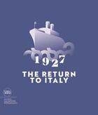 Couverture du livre « 1927 ; the return to Italy » de Ricci Stefania aux éditions Skira