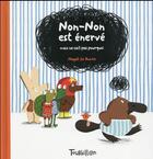 Couverture du livre « Non-Non est énervé » de Magalie Le Huche aux éditions Tourbillon