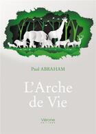 Couverture du livre « L'arche de vie » de Paul Abraham aux éditions Verone