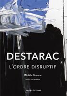 Couverture du livre « Destarac, l'ordre disruptif » de Michele Destarac aux éditions Fauves