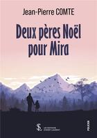 Couverture du livre « Deux peres noel pour mira » de Jean-Pierre Comte aux éditions Sydney Laurent