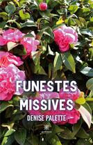 Couverture du livre « Funestes missives » de Denise Palette aux éditions Le Lys Bleu