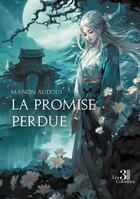Couverture du livre « La promise perdue » de Manon Audoui aux éditions Les Trois Colonnes