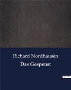 Couverture du livre « Das Gespenst » de Nordhausen Rich aux éditions Culturea