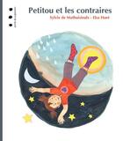 Couverture du livre « Petitou et les contraires » de Sylvie De Mathuisieulx et Elsa Huet aux éditions Points De Suspension
