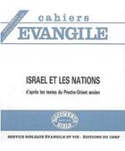 Couverture du livre « Cahiers Evangile - numéro 69 Israël et les nations d'après les textes du Proche-Orient ancien » de Briend Jacques aux éditions Cerf