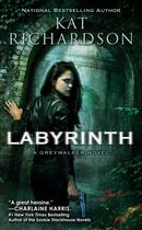 Couverture du livre « LABYRINTH - A GREYWALKER NOVEL » de Kat Richardson aux éditions Ace Books