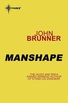 Couverture du livre « Manshape » de John Brunner aux éditions Orion Digital