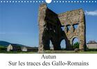 Couverture du livre « Autun, sur les traces des Gallo-Romains (édition 2020) » de Gaymard Alain aux éditions Calvendo