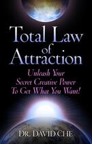 Couverture du livre « Total Law of Attraction » de Che David aux éditions Pocket Star